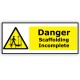 Danger Scaffolding Incomplete 